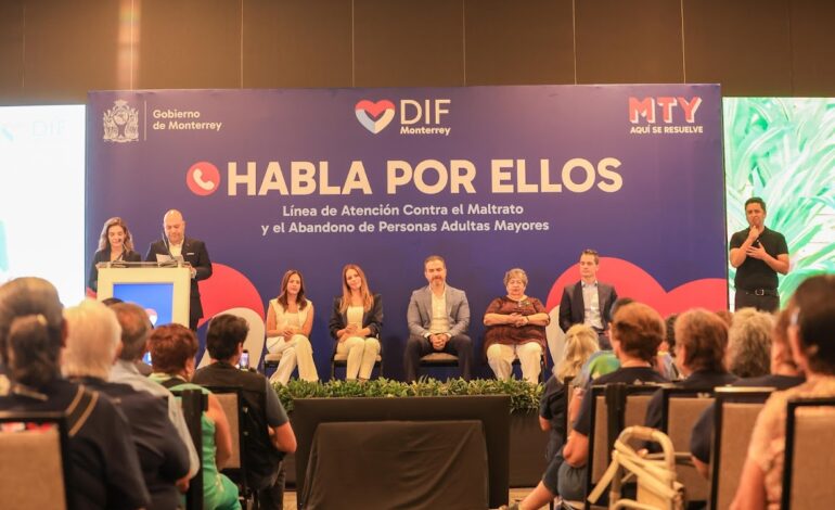 Lanza Monterrey programa “Habla por Ellos” línea de atención contra el maltrato y abandono de personas adultas mayores