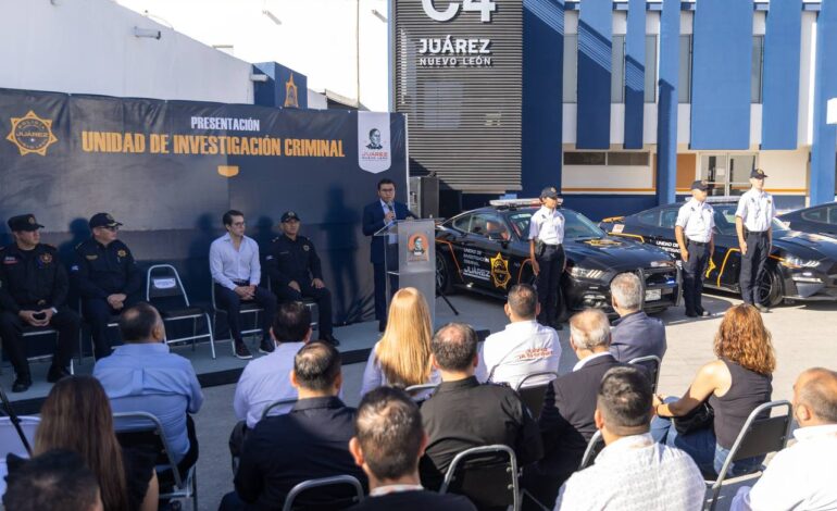 Crea Juárez, NL, la primera Unidad de Investigación Criminal