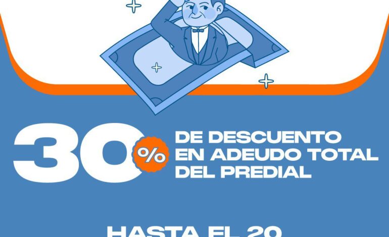 Invita Gobierno de Juárez a aprovechar descuento de hasta 30 % en predial