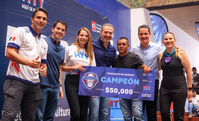 Entregan premios a campeones del Mundialito de Barrios Monterrey y Regio Play
