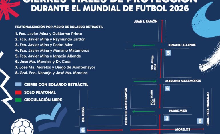 Habrá cierres viales en Barrio Antiguo por Copa FIFA