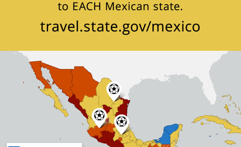 A horas del Mundial, EU saca mapa sobre violencia en México; exhorta no viajar a seis estados